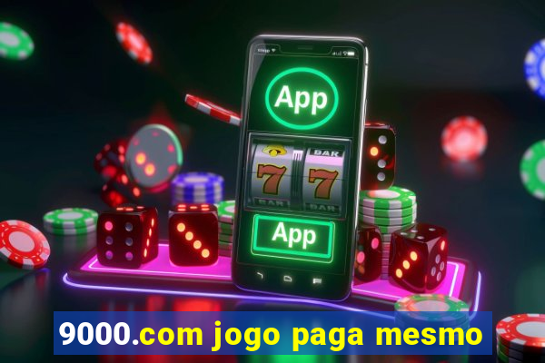 9000.com jogo paga mesmo